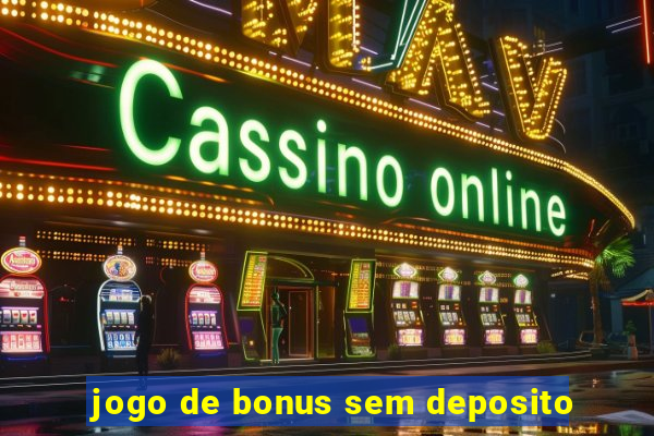 jogo de bonus sem deposito